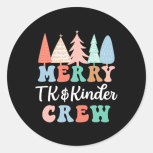 Merry Tk And Kinder Crew Kindergarten Teacher Chri Classic Round Sticker