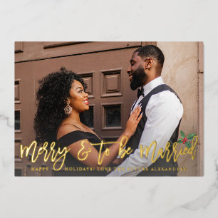 Merry & To Be Married w Holly Engaged Photo Foil Invitation