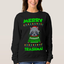 Merry Trashmas Raccoon Christmas Ugly Christmas Sweatshirt