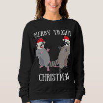 Merry Trashy Christmas Garbage Gang Opossum Raccoo Sweatshirt