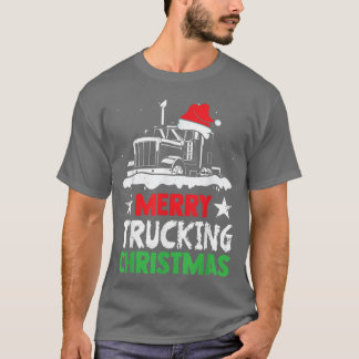 Merry Trucking Christmas Adult Humor Truck With Sa T-Shirt