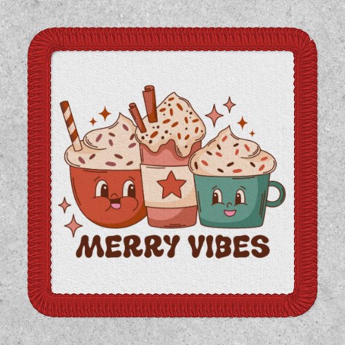 Merry Vibes Christmas Drinks Patch