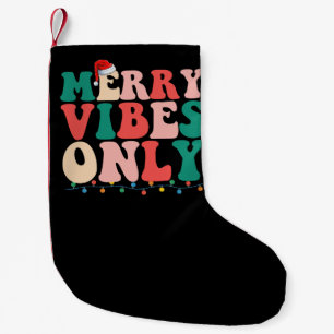 Merry Vibes Only Christmas Holiday Family Small Christmas Stocking