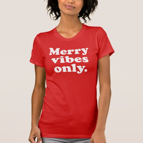 Merry vibes only fun retro Christmas holiday T_Shirt
