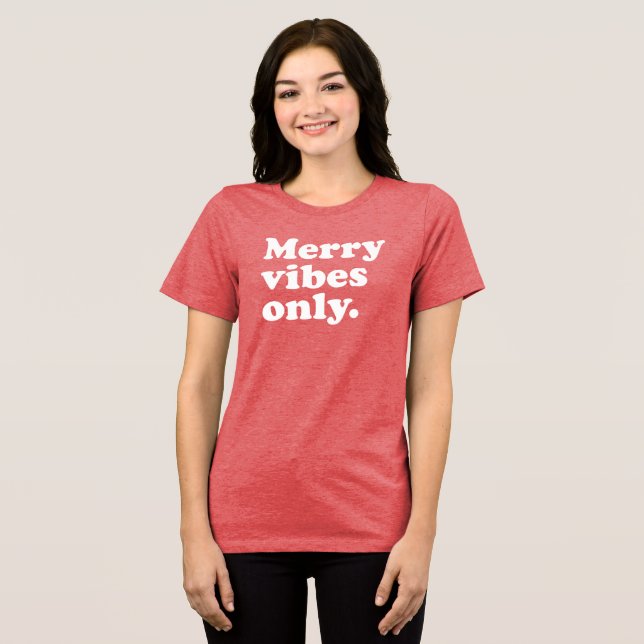 Merry vibes only fun retro Christmas holiday Tri-Blend Shirt (Front Full)