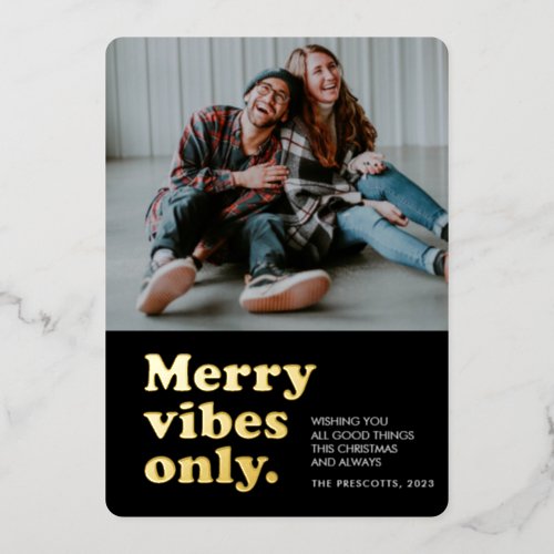 Merry vibes only fun retro Christmas photo Foil Holiday Card