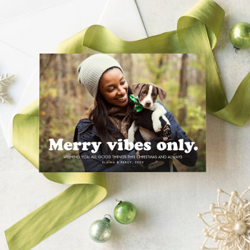Merry Vibes Only Fun Retro One Photo Holiday Card by LeaDelaverisDesign at Zazzle