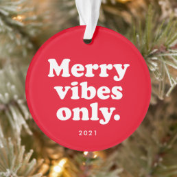 Merry vibes only retro fun red holiday photo 2021 ornament
