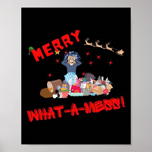 Merry What A Mess Funny Merry Christmas Chaos Hum Poster