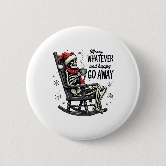 Merry Whatever And Happy Go Away Christmas Funny Q Button (Front)