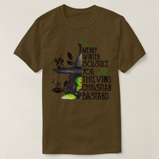 Merry Winter Solstice You Thieving Christian Basta T-Shirt (Design Front)