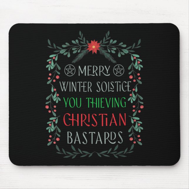 Merry Winter Solstice You Thieving Christian S  Mouse Pad (Front)
