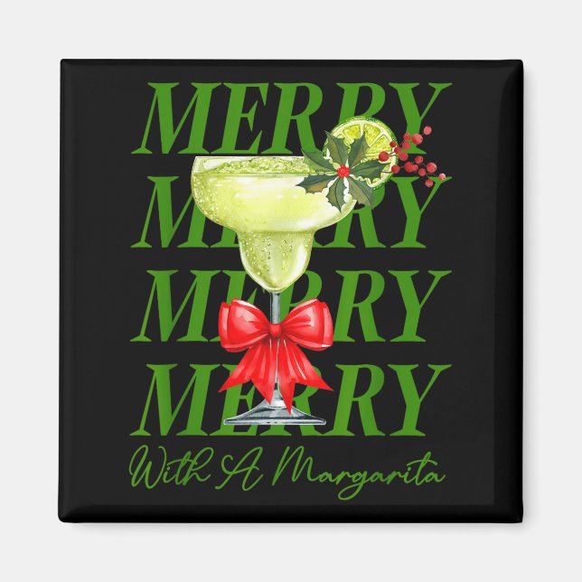 Merry With A Margarita Christmas Drinking Margarit Magnet (Front)