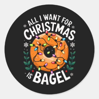 Merry Xmas All I Want For Christmas Bagel Men Wome Classic Round Sticker