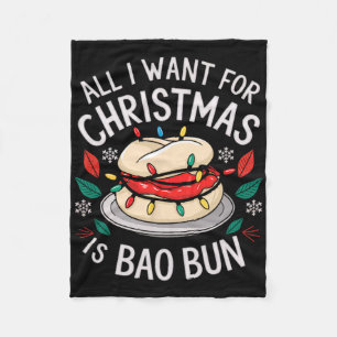 Merry Xmas All I Want For Christmas Bao Bun Men Wo Fleece Blanket
