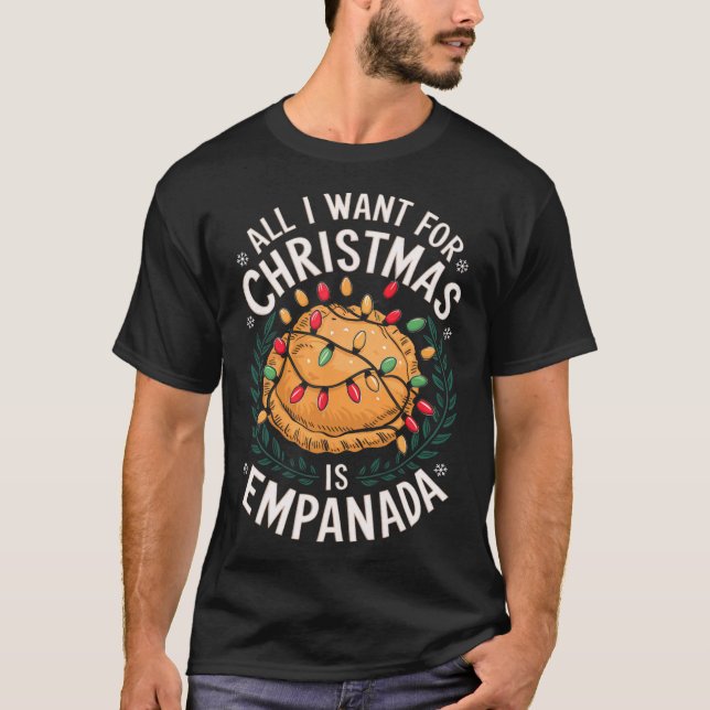 Merry Xmas All I Want For Christmas Empanada Men W T-Shirt (Front)