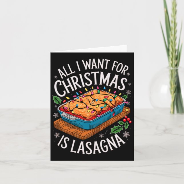 Merry Xmas All I Want For Christmas Lasagna Men Wo Card (Front)