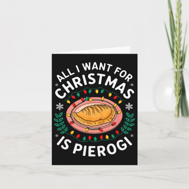 Merry Xmas All I Want For Christmas Pierogi Men Wo Card (Front)