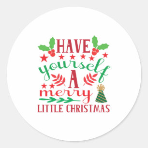 Merry Xmas Have Yourself A Merry Little Christmas Classic Round Sticker