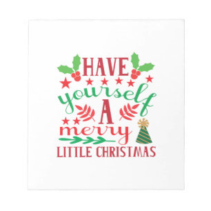 Merry Xmas Have Yourself A Merry Little Christmas Notepad