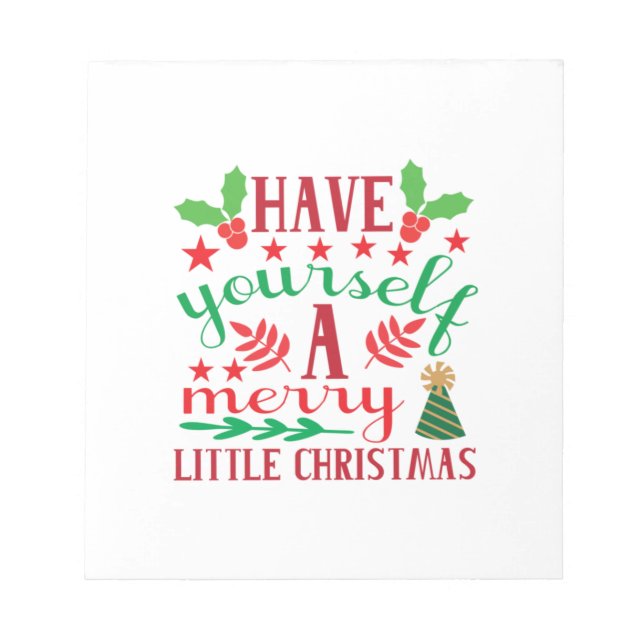 Merry Xmas Have Yourself A Merry Little Christmas Notepad (Front)