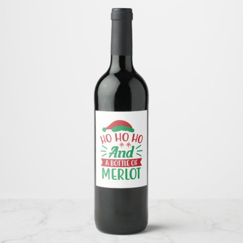 Merry Xmas Ho Ho Ho And A Bottle Of Merlot Wine Label