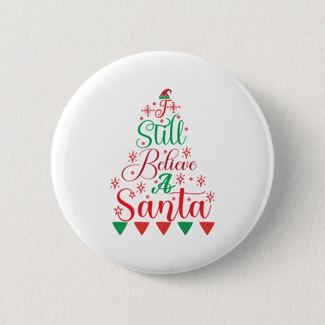 Merry Xmas I Still Believe A Santa Button (Front)