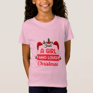 Merry Xmas Just A Girl Who Loves Christmas T-Shirt