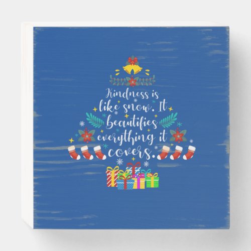 Merry Xmas Kindness Is Like Snow It Wooden Box Sign