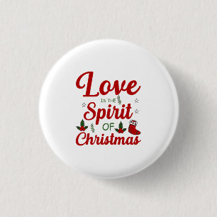 Merry Xmas Love Is The Spirit Of Christmas Button