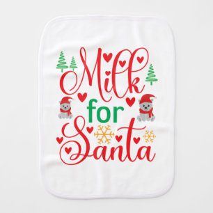 Merry Xmas Milk For Santa Baby Burp Cloth