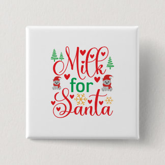 Merry Xmas Milk For Santa Button