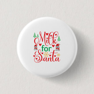 Merry Xmas Milk For Santa Button