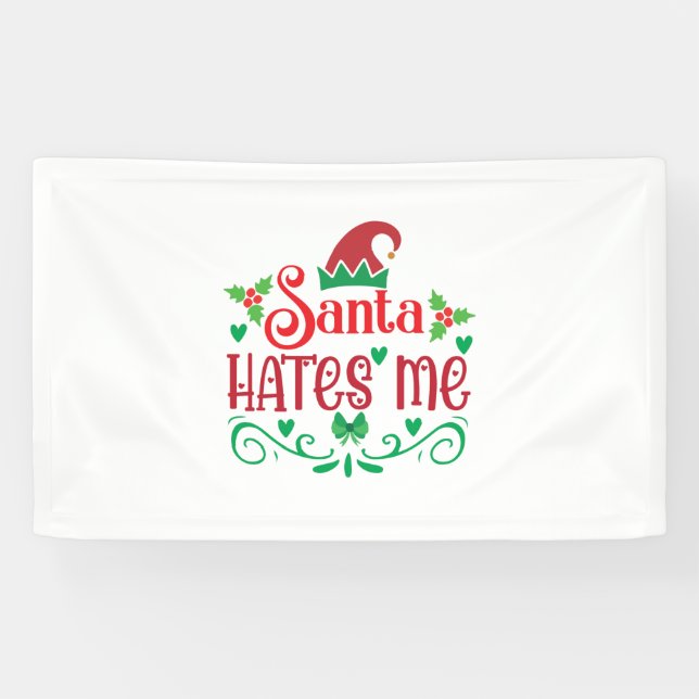 Merry Xmas Santa Hates Me Banner (Horizontal)
