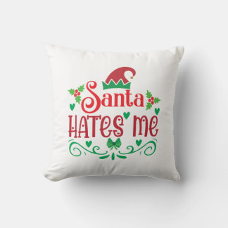 Merry Xmas Santa Hates Me Throw Pillow