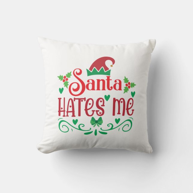 Merry Xmas Santa Hates Me Throw Pillow (Front)