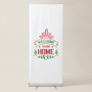 Merry Xmas Welcome To My Home Retractable Banner