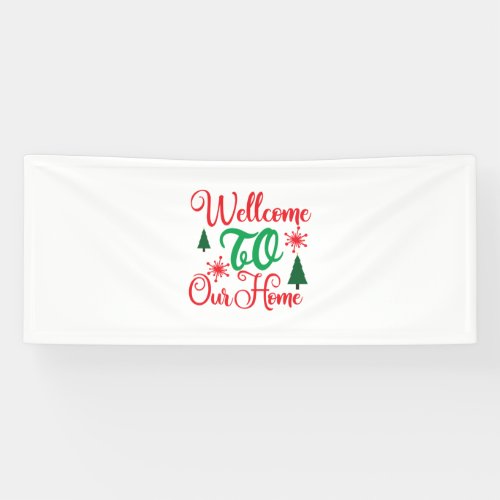 Merry Xmas Welcome To Our Home Banner