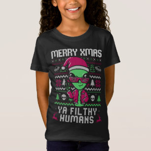 Merry XMas Ya Fil Thy Humans Funny Alien Ugly Swea T-Shirt