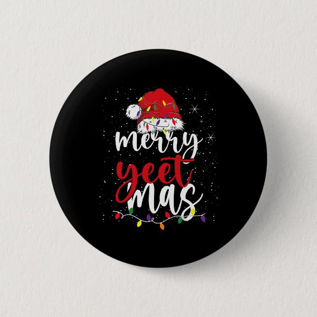 Merry Yeetmas Funny Merry Yeet Mas Christmas Slang Button (Front)