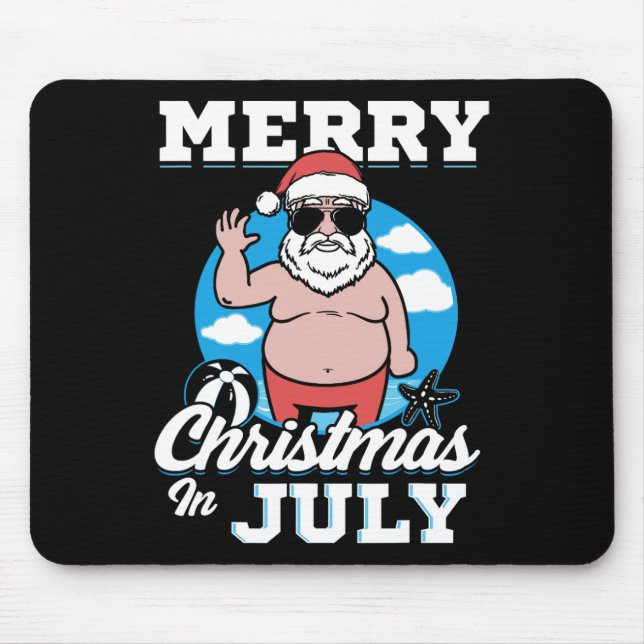 Merrychristmas In July Funny Santa  Mouse Pad (Front)