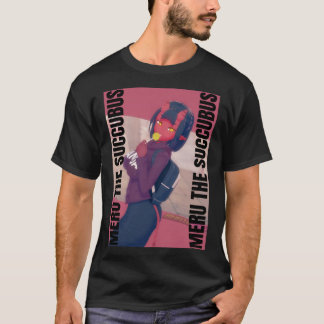 Meru The Succubus Meru The Demon Girl Merudina Me T-Shirt