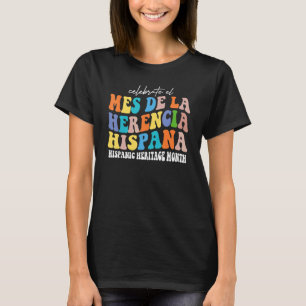 Mes De La Herencia Hispana Hispanic Heritage Month T-Shirt