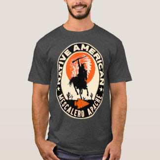 Mescalero Apache Strong Native American Indian T-Shirt