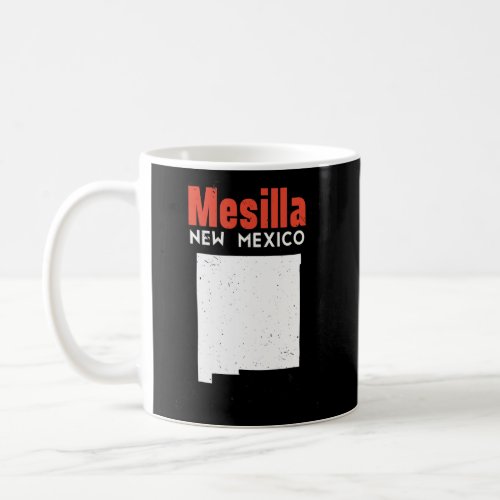 Mesilla Usa State America Travel New Mexican New M Coffee Mug