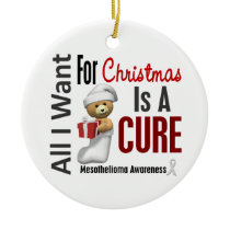 Mesothelioma All I Want For Christmas Ornaments