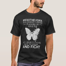 Mesothelioma Is A Journey I Never Planned Butterfl T-Shirt