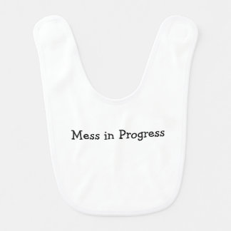Mess in Progress Baby Bib
