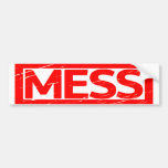 Mess Stamp Bumper Sticker