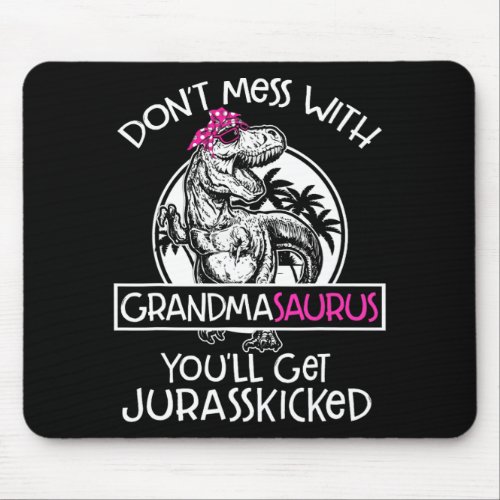 Mess With Grandmasaurus Youll Get Jurkicked Grandm Mouse Pad